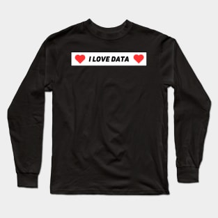 I love data Long Sleeve T-Shirt